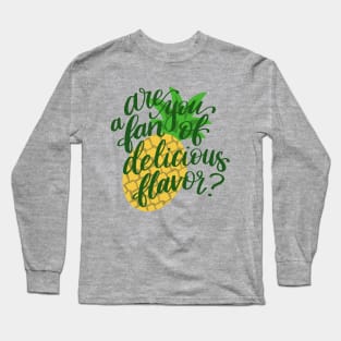 Are you a fan of delicious flavor? Long Sleeve T-Shirt